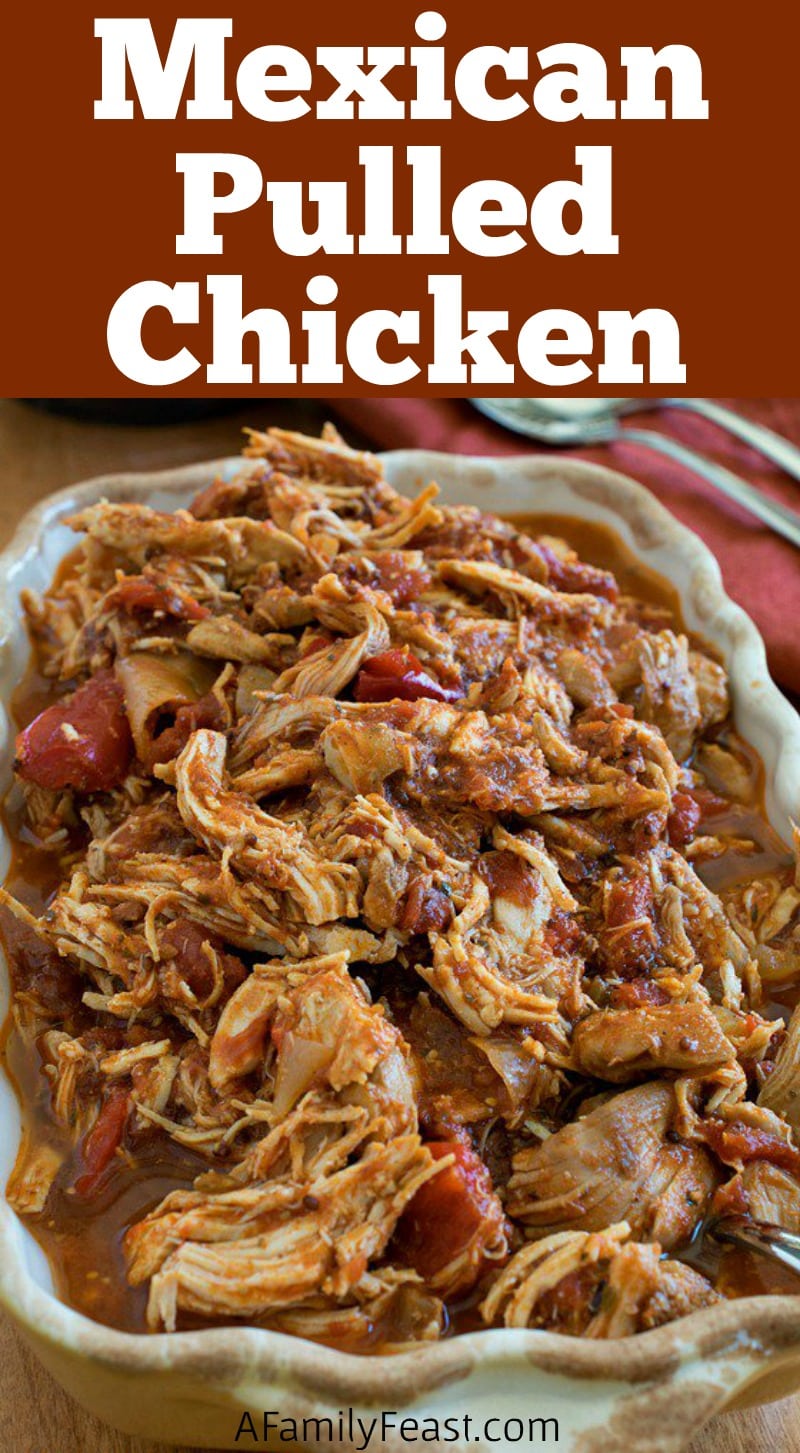 Mexican Pulled Chicken A Family Feast