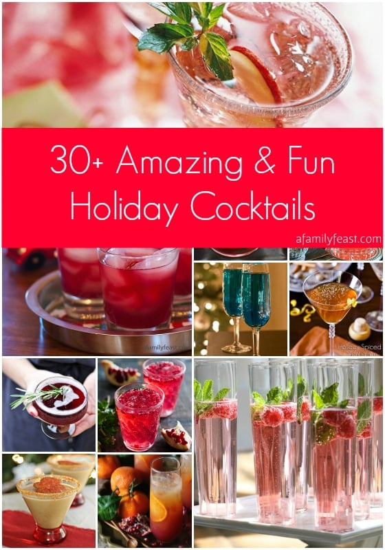 30+ Amazing & Fun Holiday Cocktails - A Family Feast