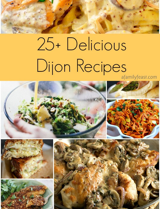 25+ Delicious Dijon Recipes - A Family Feast