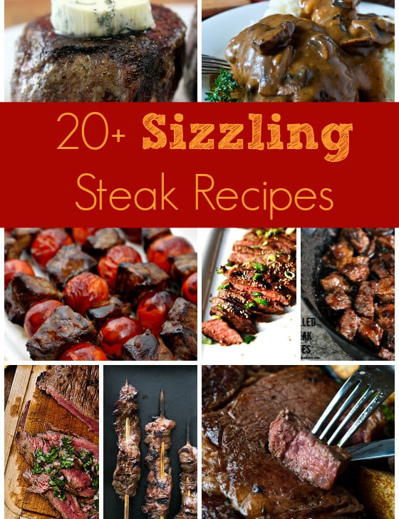 20-Plus Sizzling Steak Recipes - A Family Feast