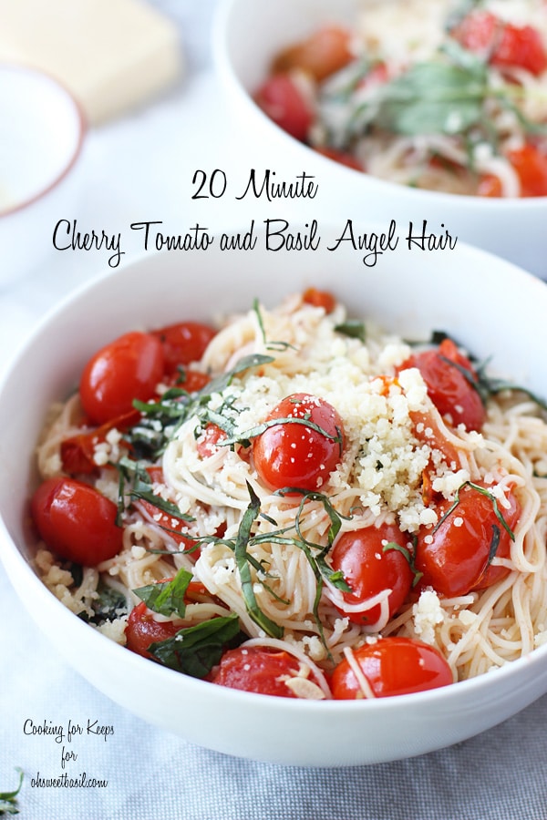 20-Minute Cherry Tomato and Basil Angel Hair Pasta -30+ Recipes for your Garden Tomatoes