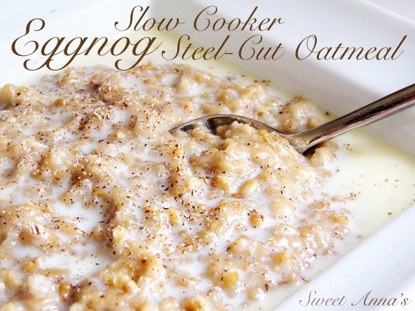 Overnight Slow Cooker Eggnog Steel-Cut Oatmeal - 30+ Festively Delicious Eggnog Recipes