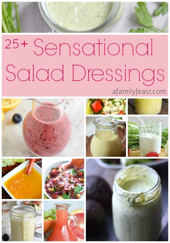 Over 25 sensationally delicious salad dressing recipes are in this collection on A Family Feast | https://www.afamilyfeast.com