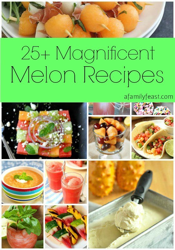 25+ magnificent melon recipes