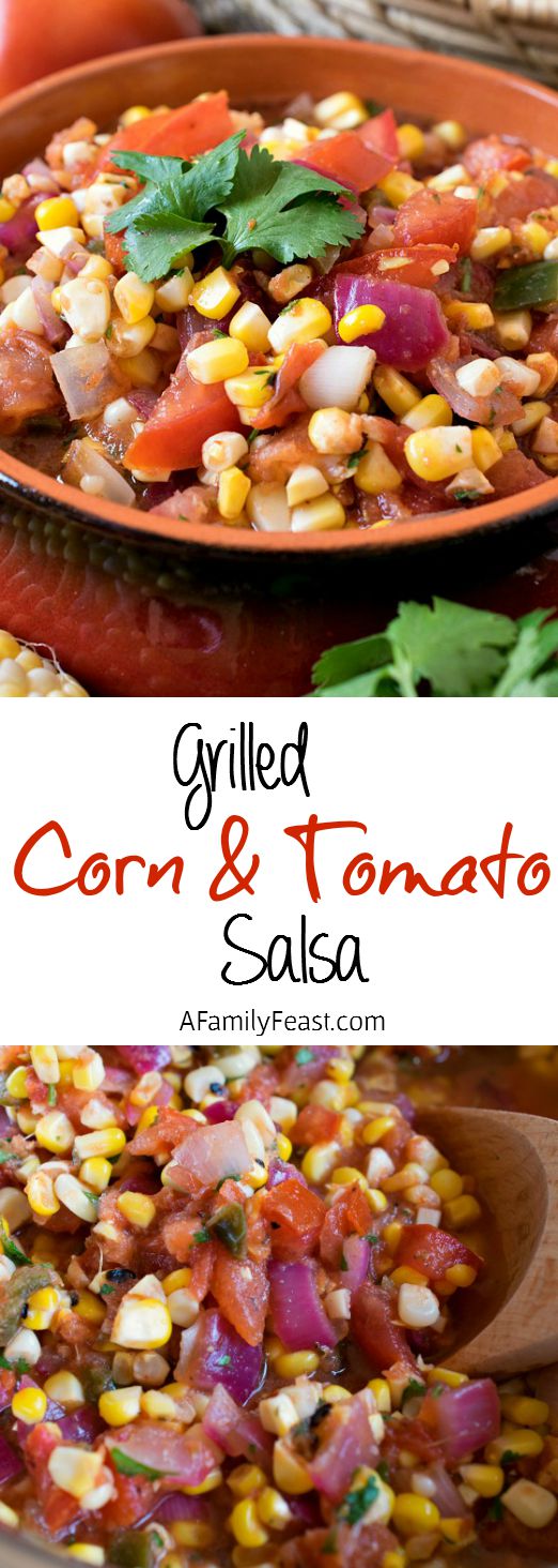 Grilled Corn & Tomato Salsa - A Family Feast