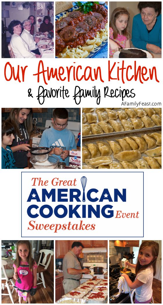 Our American Kitchen Memories (& Our Favorite Family Recipes) - A Family Feast