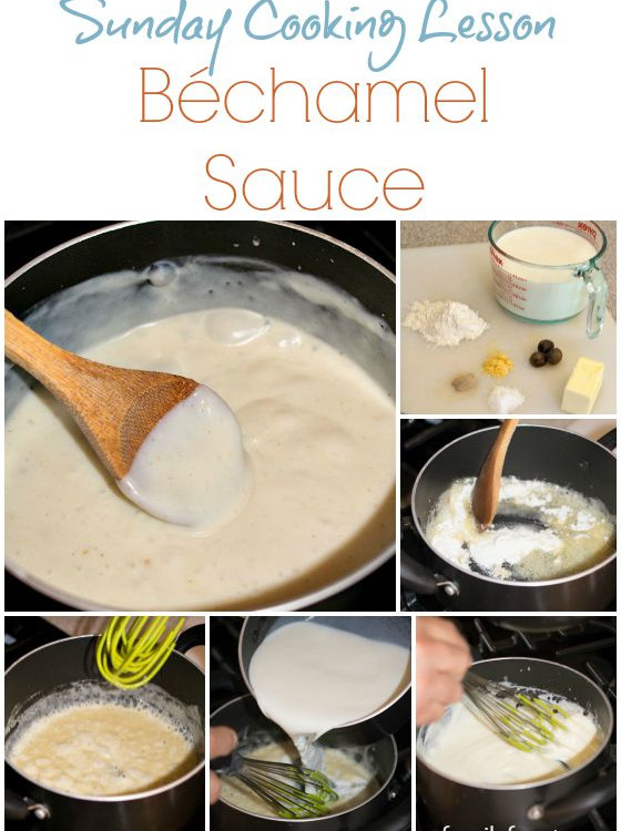 Sunday Cooking Lesson: Béchamel Sauce - A Family Feast