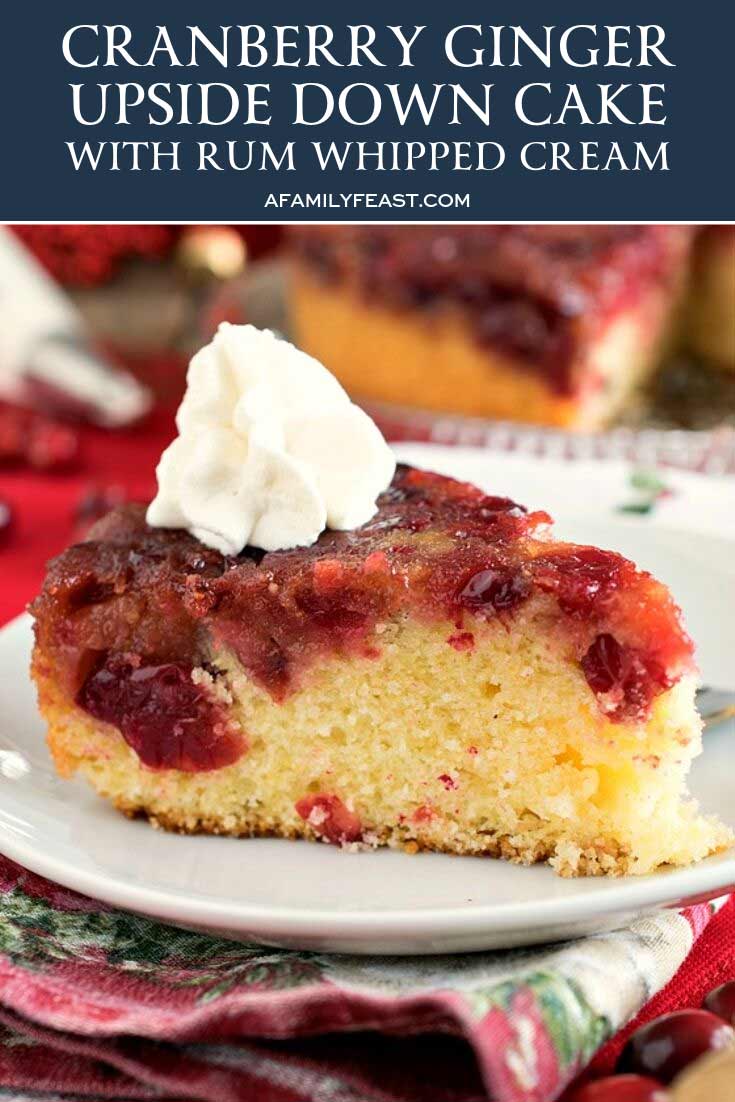 Cranberry Ginger Upside Down Cake with Rum Whipped Cream 
