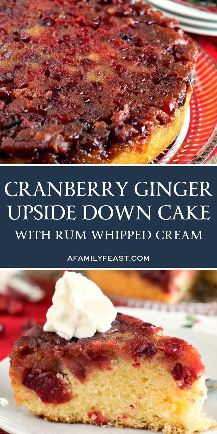 Cranberry Ginger Upside Down Cake with Rum Whipped Cream