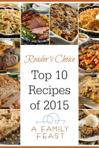 A Family Feast: Top 10 Recipes of 2015
