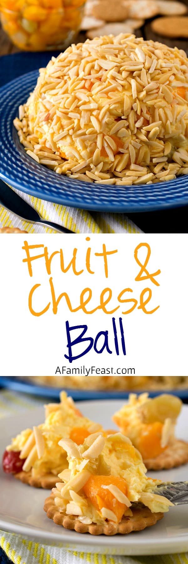 Fruit and Cheese Ball - A Family Feast