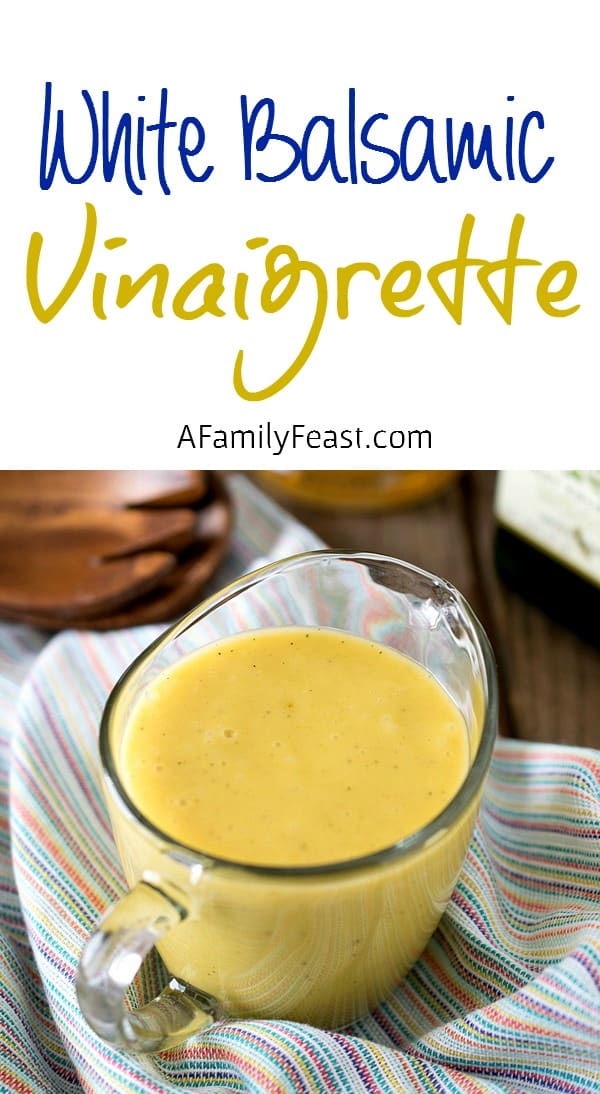 White Balsamic Vinaigrette - An easy and delicious all-purpose vinaigrette that you'll always want to keep on hand!