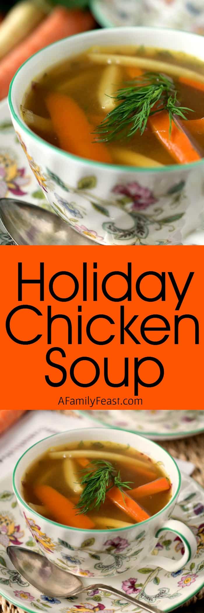 Holiday Chicken Soup - This ultra rich chicken and vegetable soup makes a special addition to any holiday meal!