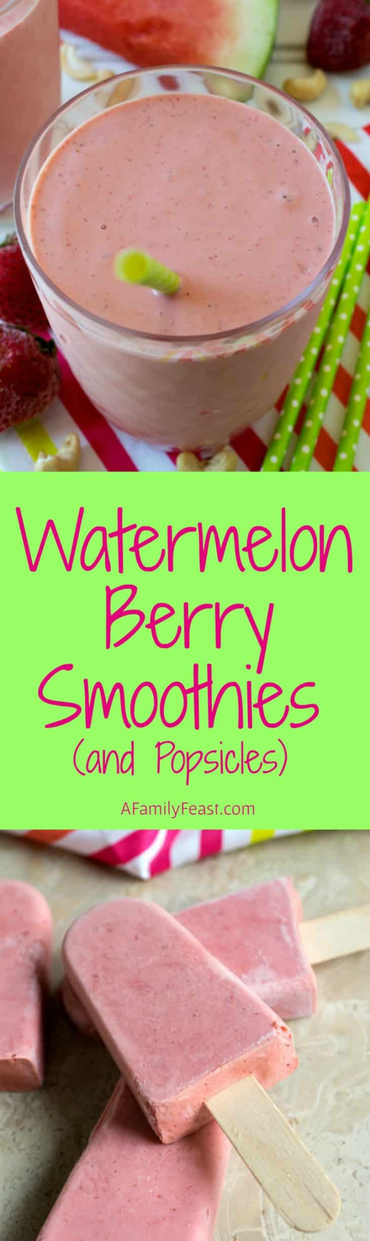 Watermelon Berry Smoothies and Popsicles