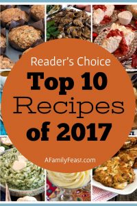 A Family Feast: Top 10 Recipes of 2017