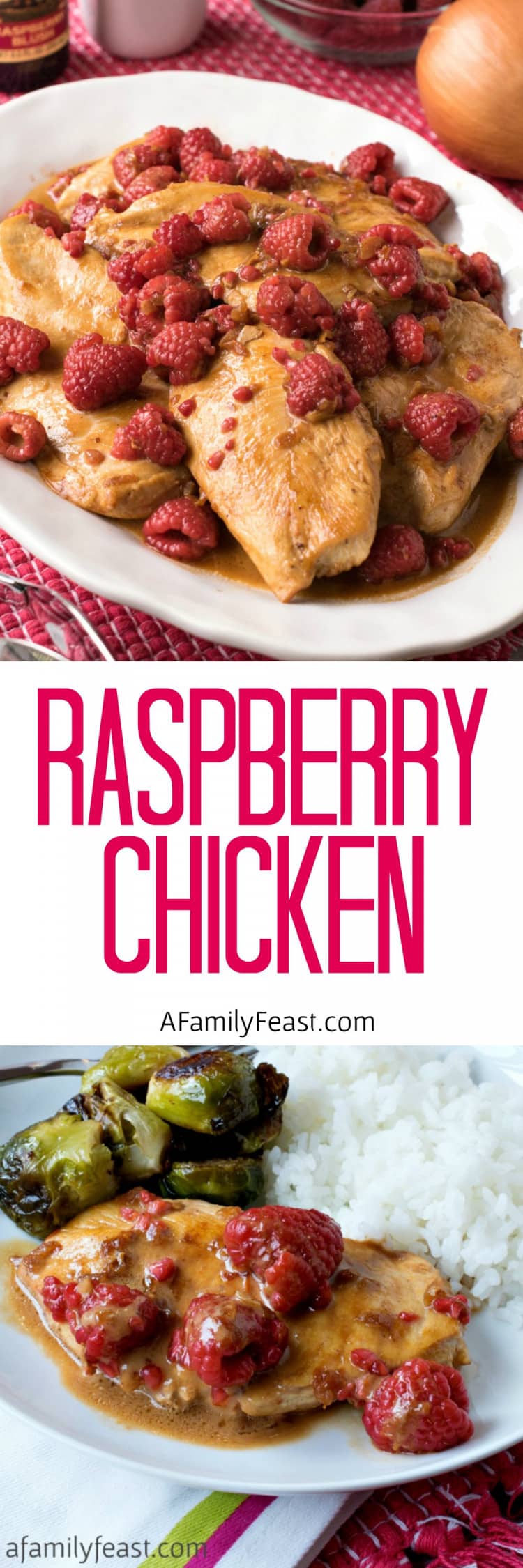 Roasted Raspberry Chicken Raspberry Chicken - A Family Feast®