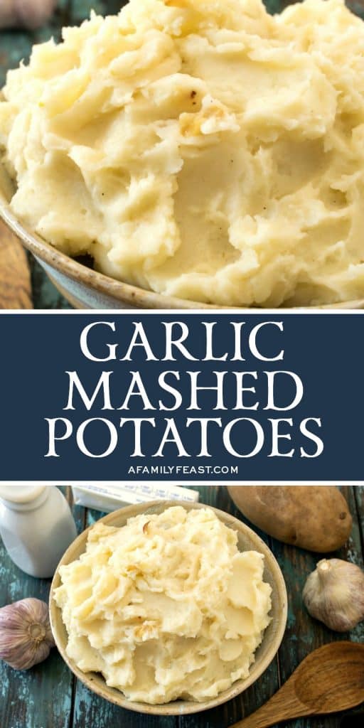 How to Make the Best Garlic Mashed Potatoes A Family Feast®