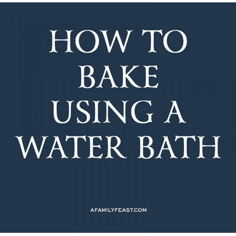 How to Bake Using a Water Bath