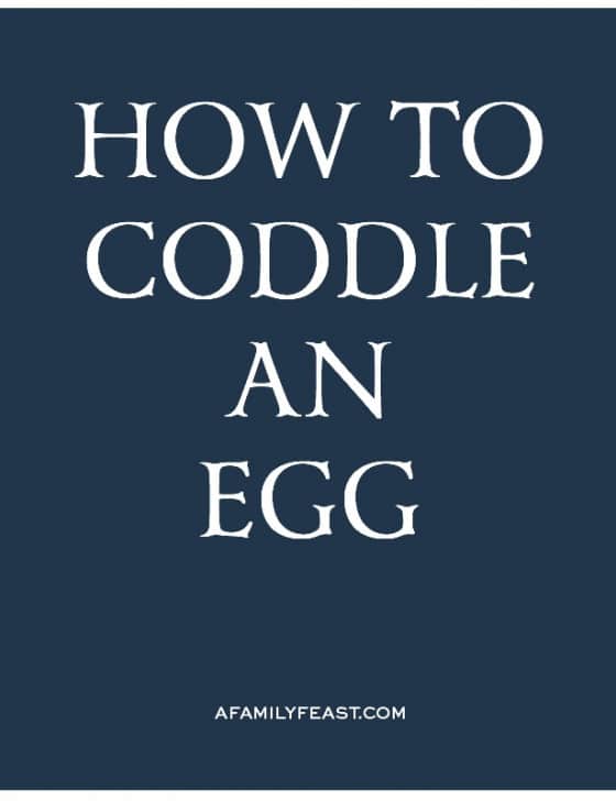 How to Coddle An Egg