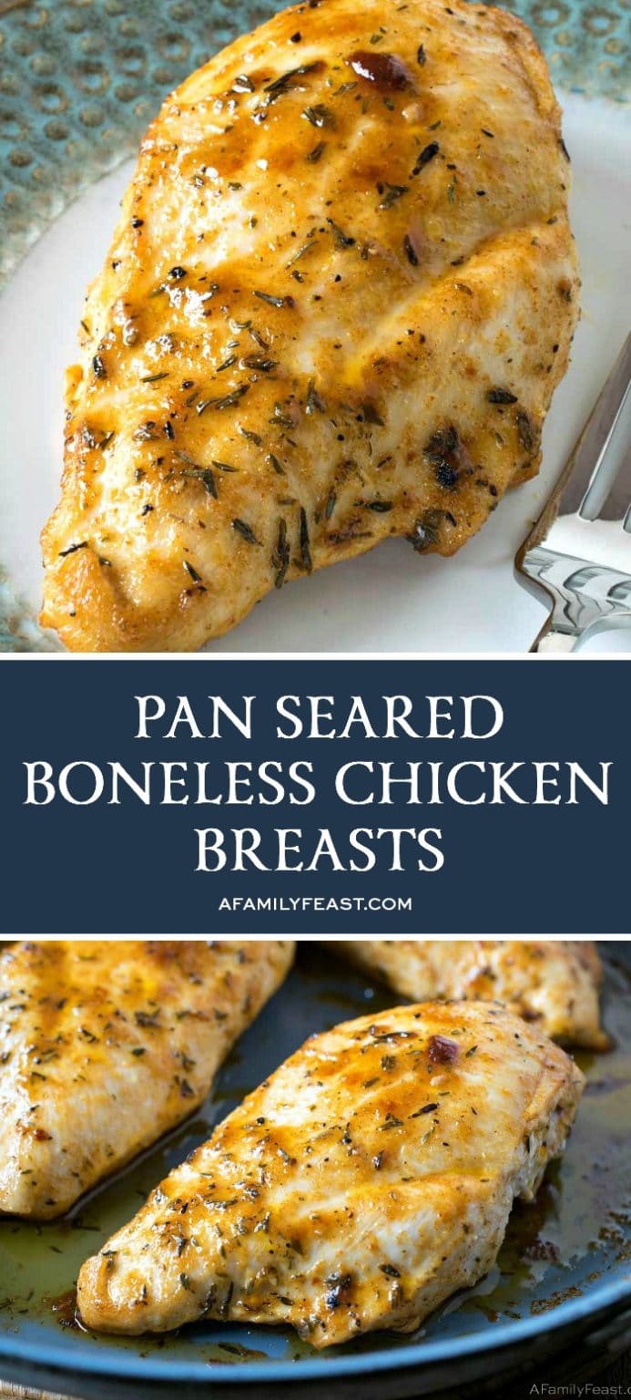 Pan Seared Boneless Chicken Breasts A Family Feast®