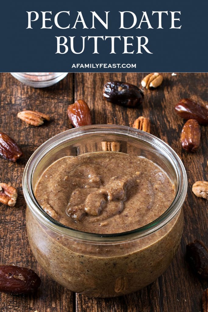 Pecan Date Butter - A Family Feast®
