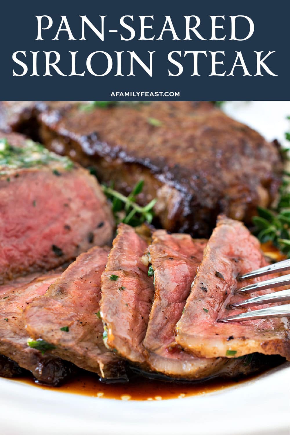 Pan-Seared Sirloin Steak - A Family Feast