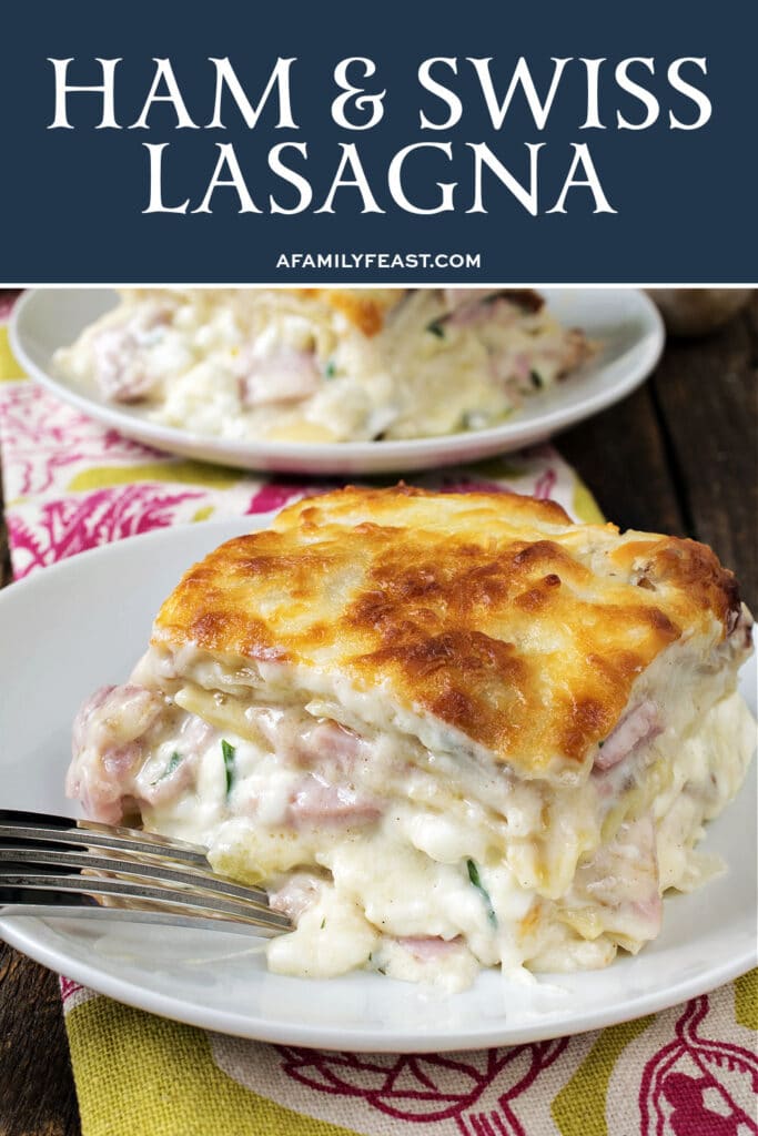 Ham and Swiss Lasagna - A Family Feast