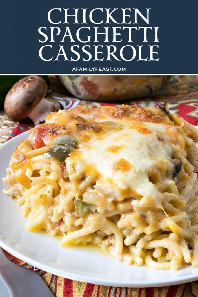 Chicken Spaghetti Casserole - A Family Feast