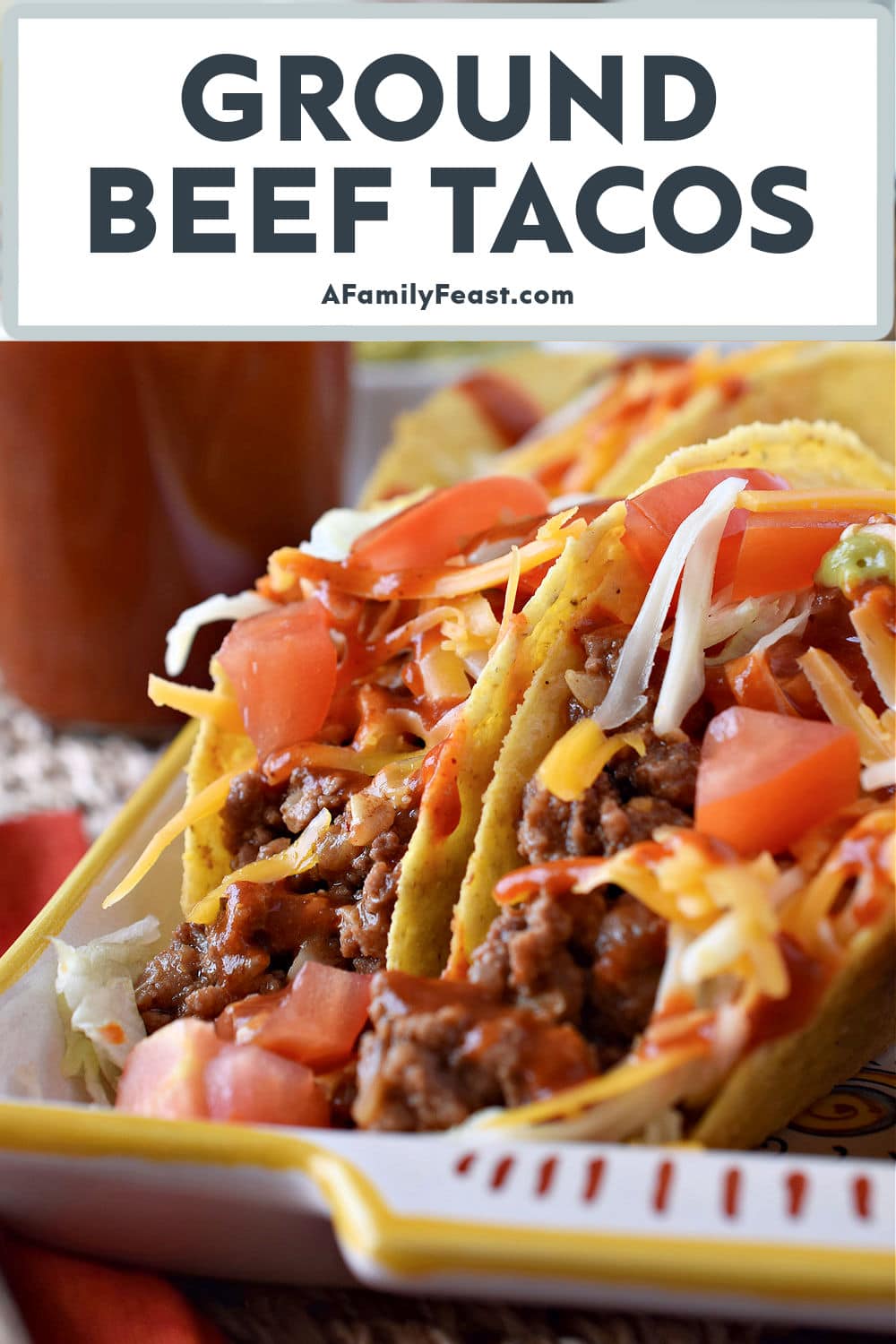 Ground Beef Tacos - A Family Feast