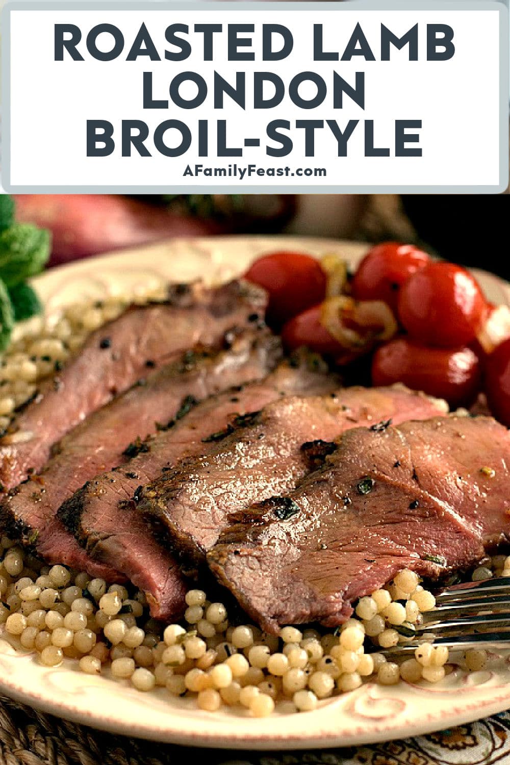 Roasted Lamb London Broil - A Family Feast