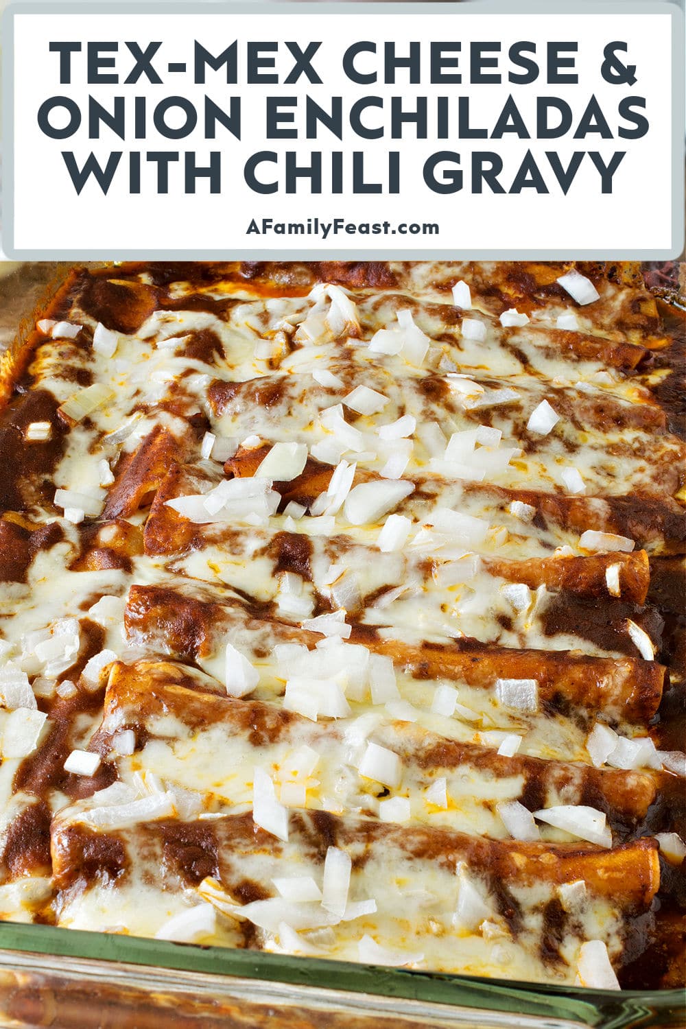 Tex-Mex Cheese and Onion Enchiladas with Chili Gravy - A Family Feast