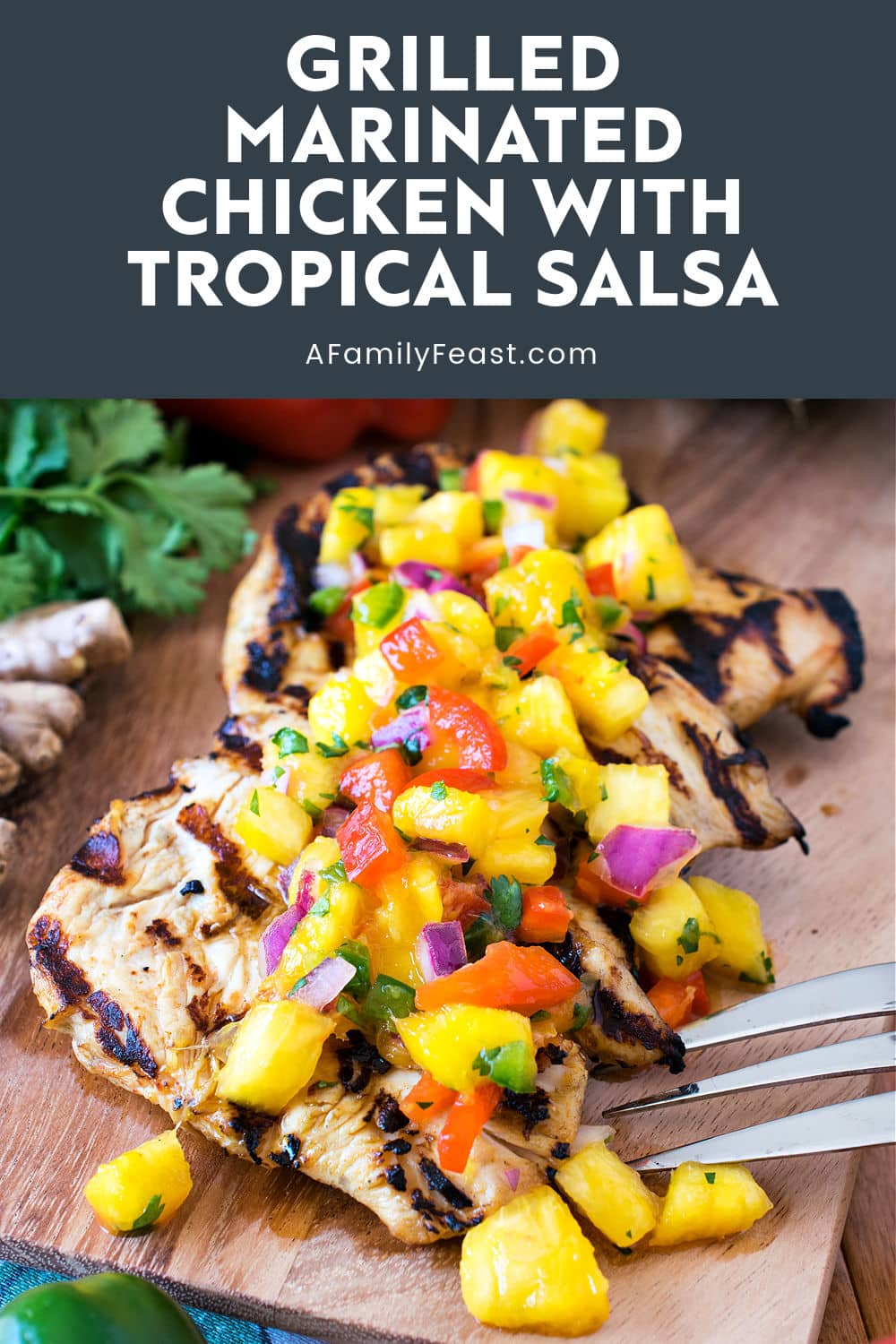 Grilled Marinated Chicken with Tropical - A Family Feast