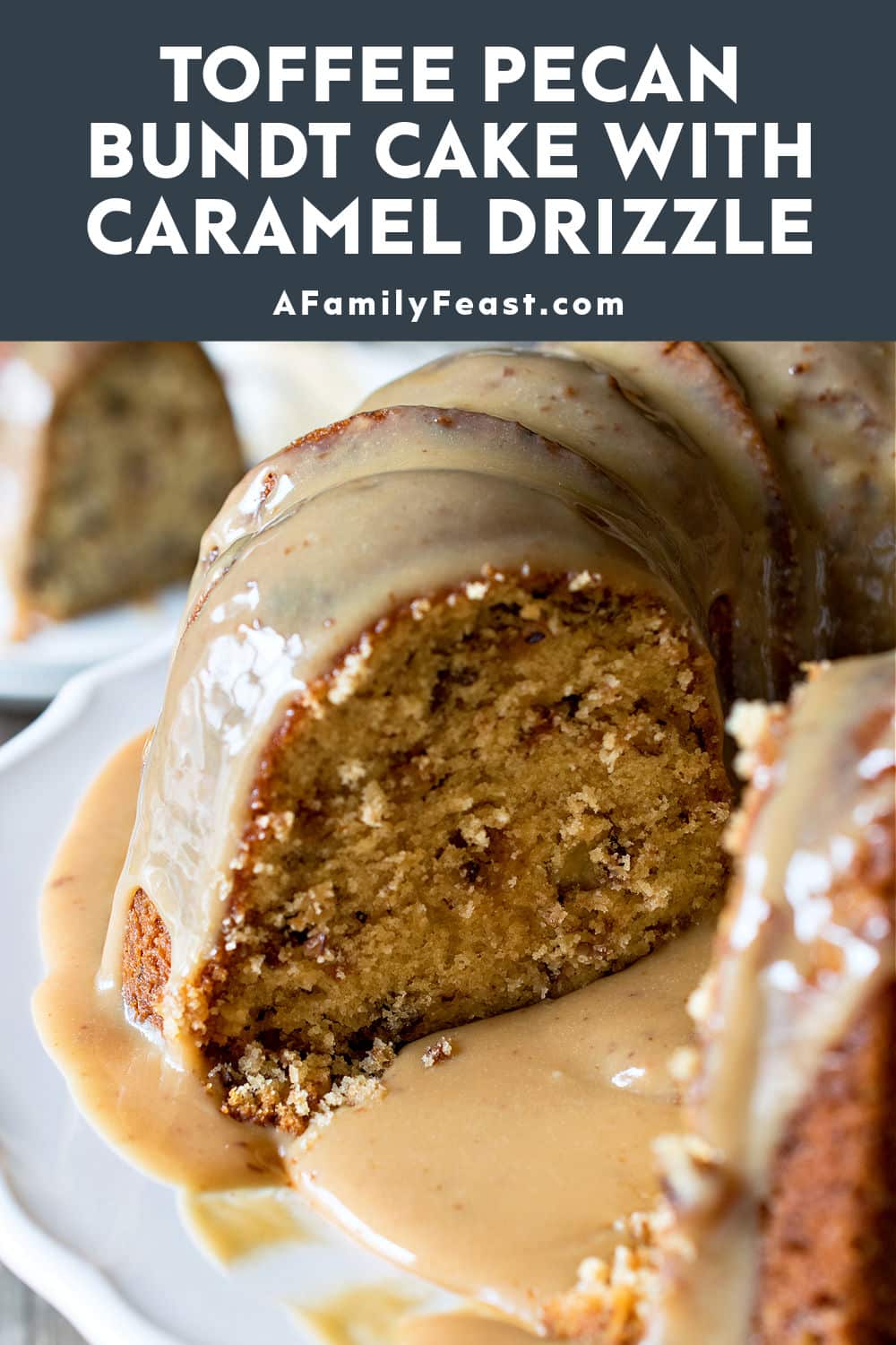 Toffee Pecan Bundt Cake with Caramel Drizzle - A Family Feast