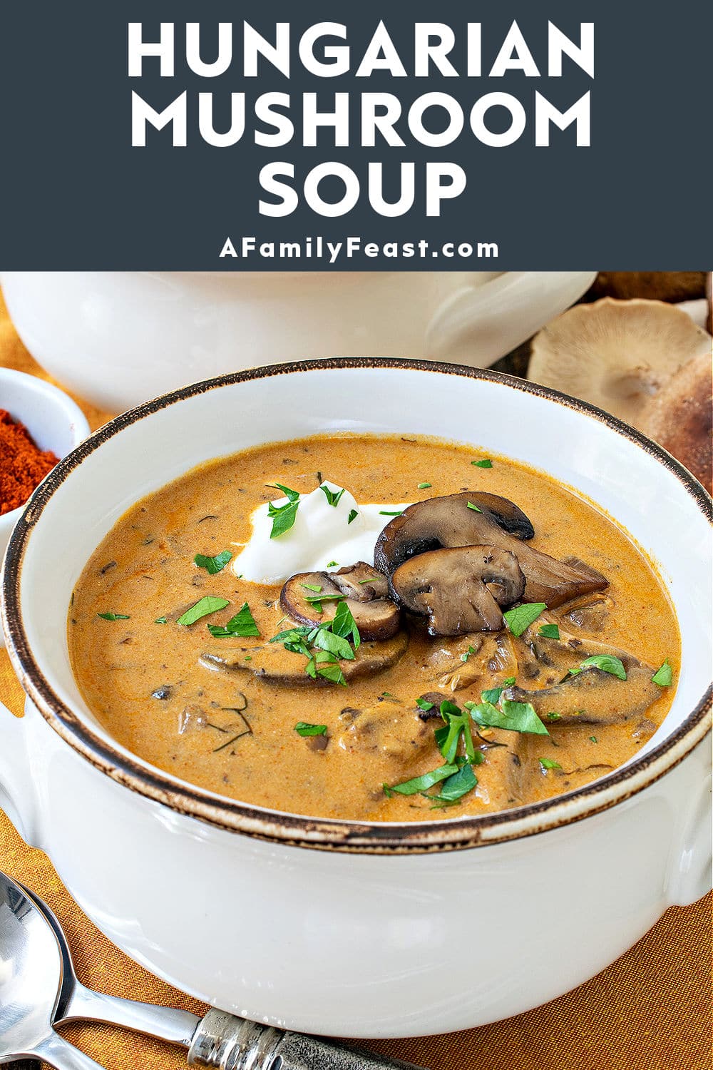 Hungarian Mushroom Soup - A Family Feast