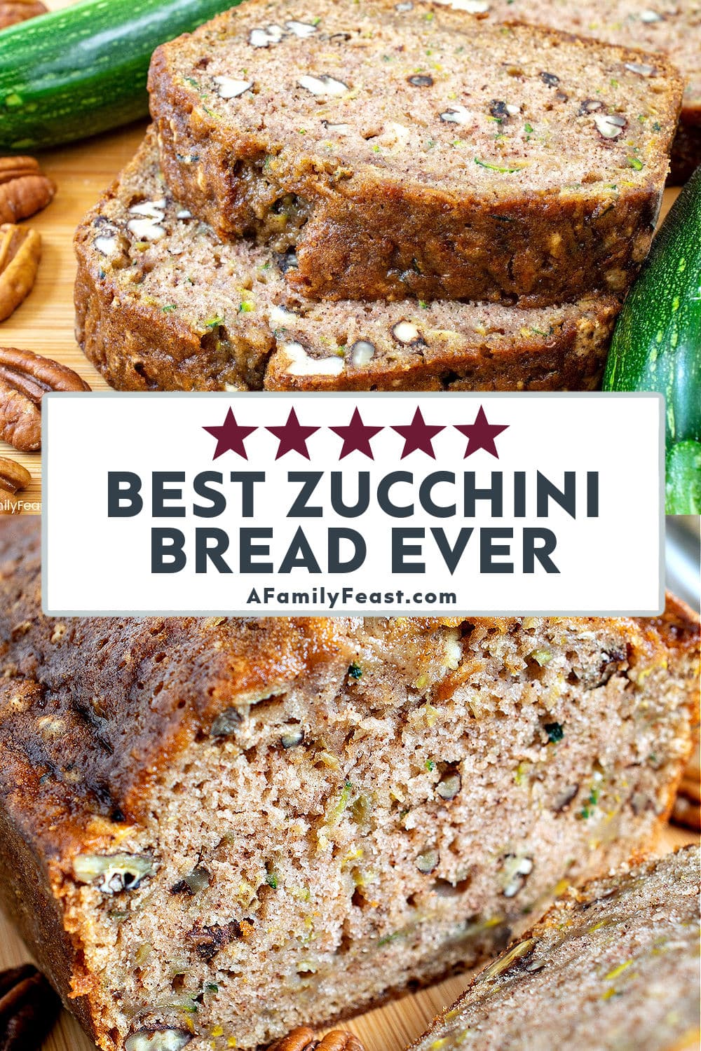 Best Zucchini Bread Ever-A Family Feast
