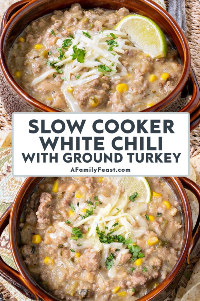 Slow Cooker White Chili with Ground Turkey A Family Feast®