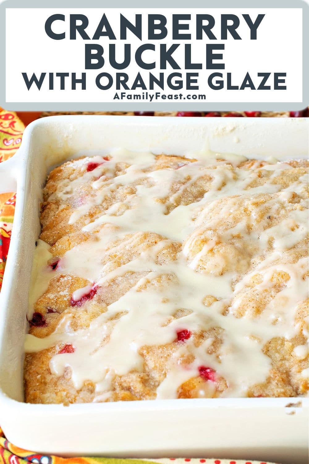 Cranberry Buckle with Orange Glaze - A Family Feast