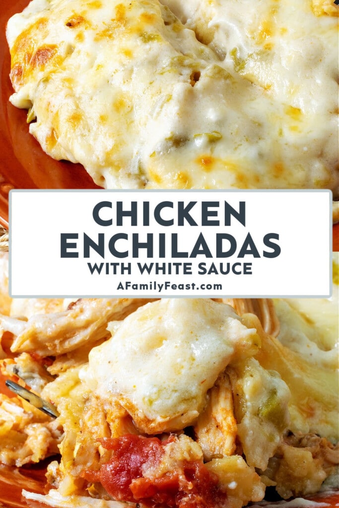 Chicken Enchiladas White Sauce - A Family Feast