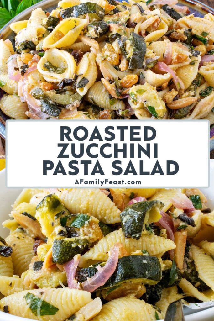 Roasted Zucchini Pasta Salad - A Family Feast