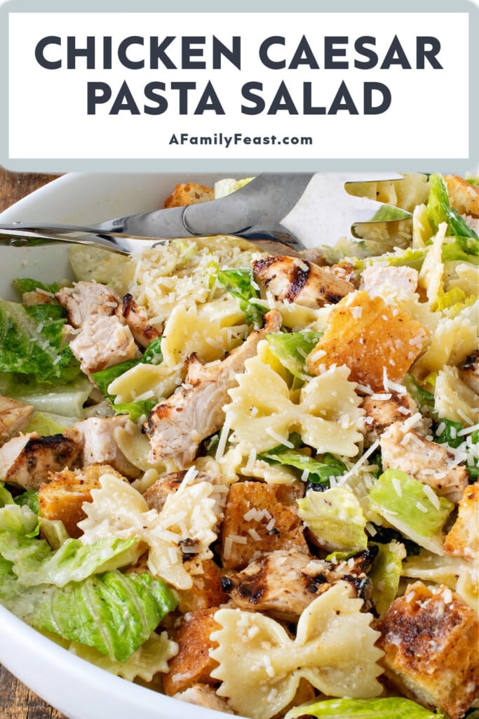 Chicken Caesar Pasta Salad - A Family Feast