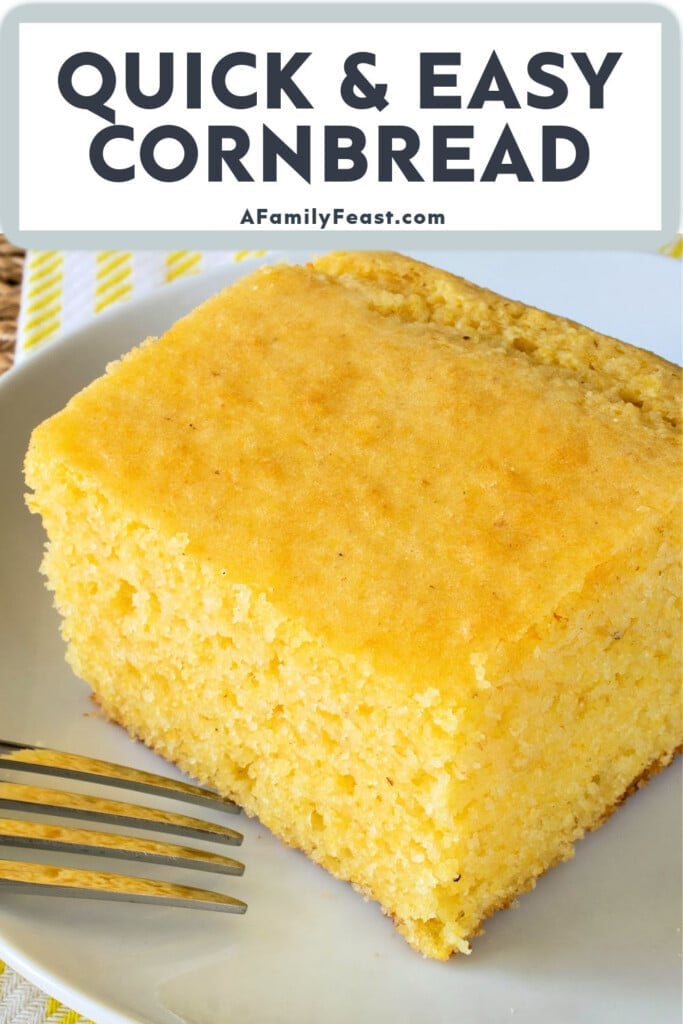 Quick & Easy Cornbread - A Family Feast