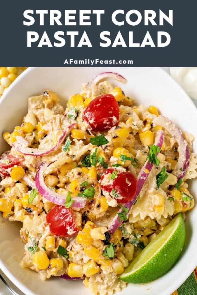 Street Corn Pasta Salad - A Family Feast
