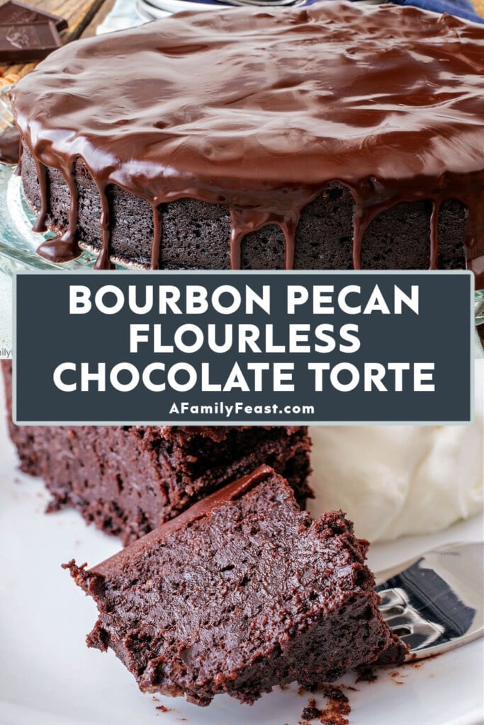 Bourbon Pecan Flourless Chocolate Torte - A Family Feast