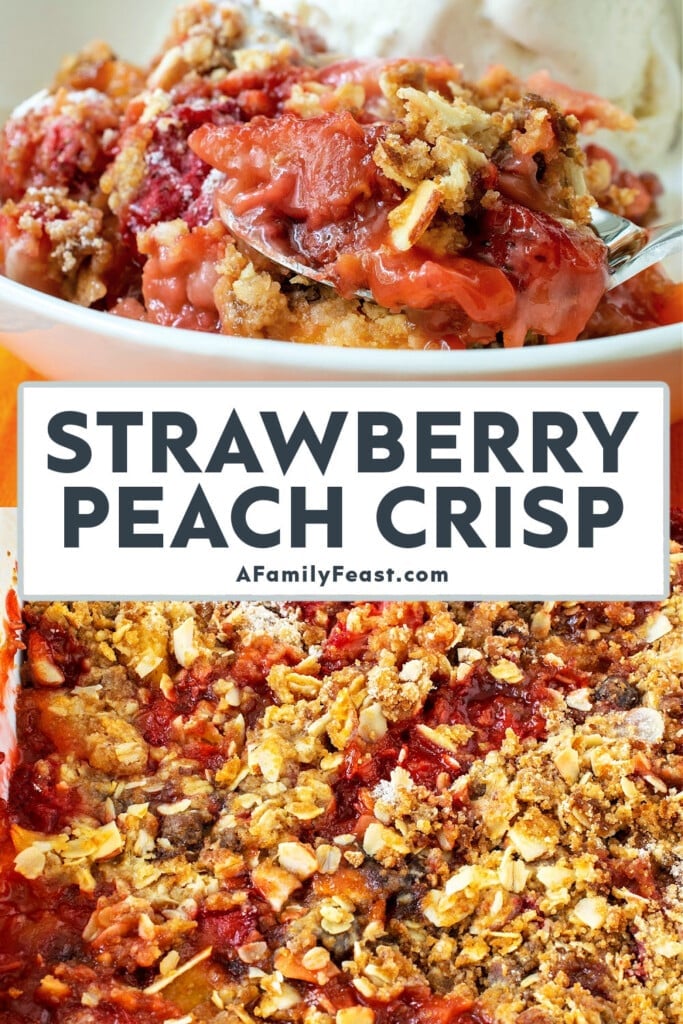 Strawberry Peach Crisp - A Family Feast
