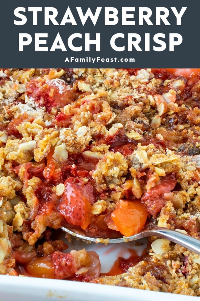 Strawberry Peach Crisp - A Family Feast