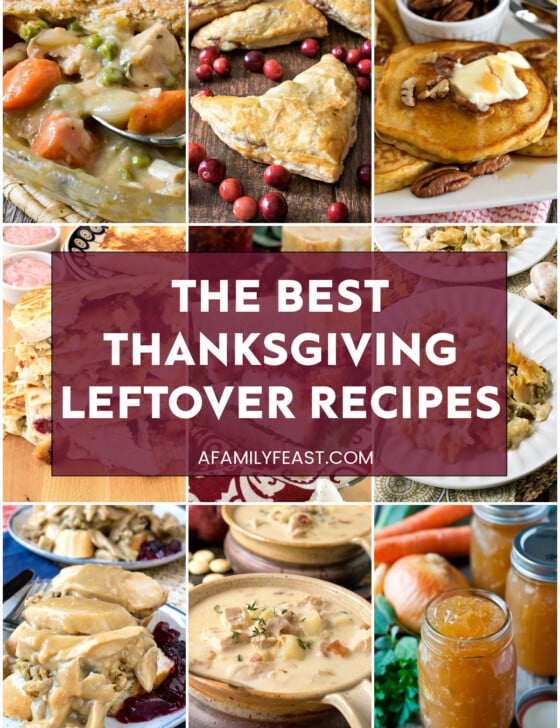 The Best Thanksgiving Leftover Recipes - A Family Feast