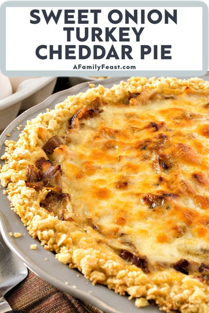 Sweet Onion Turkey Cheddar Pie - A Family Feast