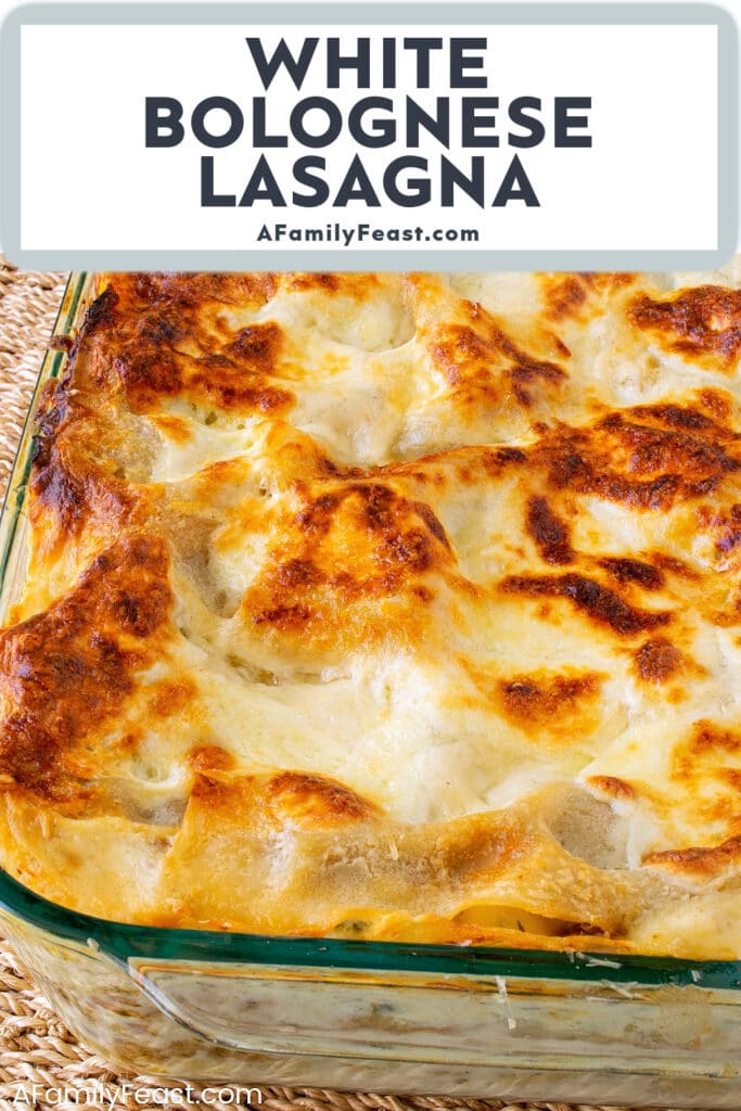 White Bolognese Lasagna - A Family Feast