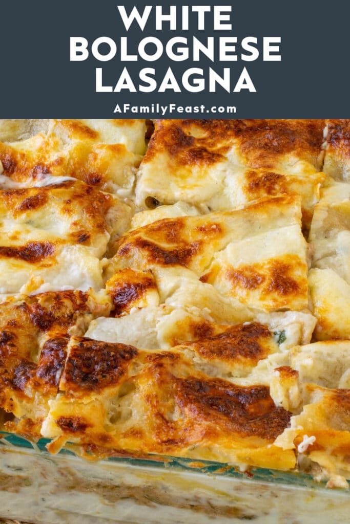 White Bolognese Lasagna - A Family Feast
