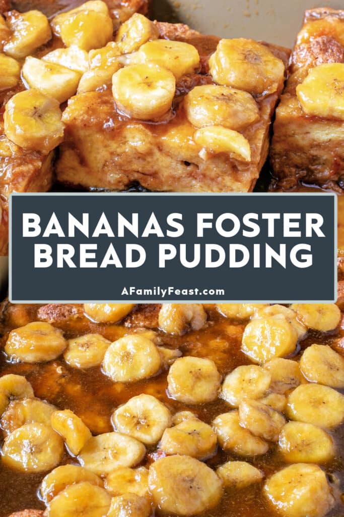 Bananas Foster Bread Pudding - A Family Feast